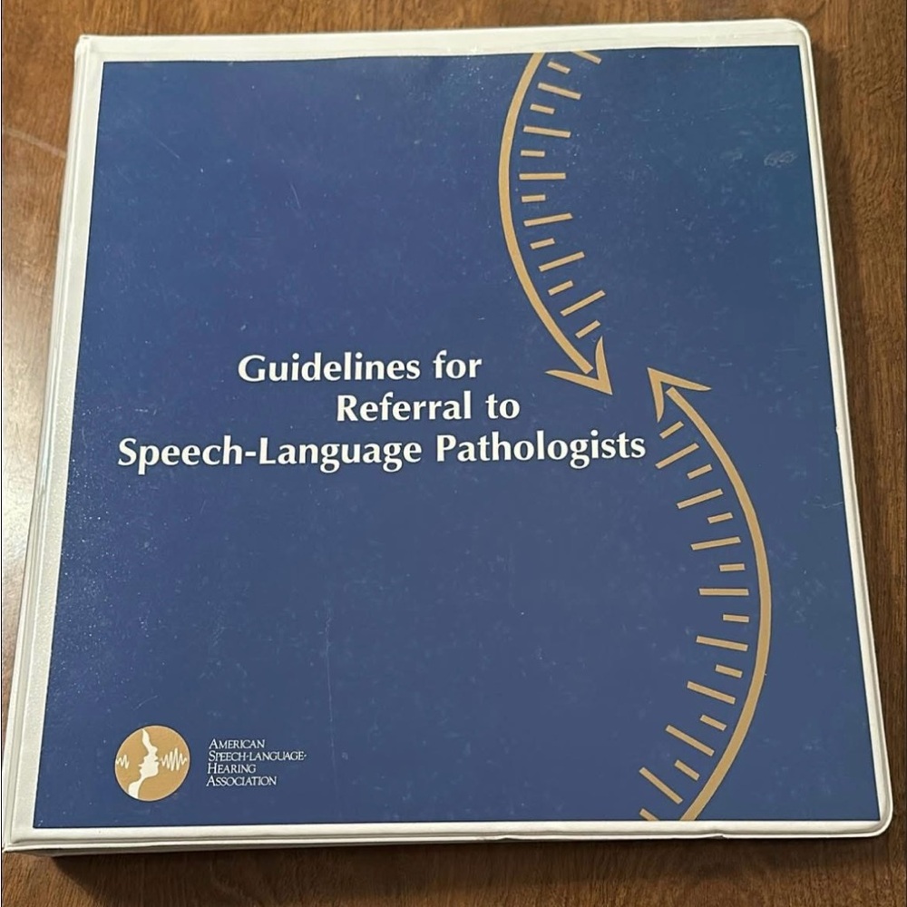 GUIDELINES FOR REFERRAL to Speech-Language Pathologists